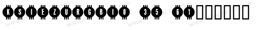 KSIEZURGBI0 35 61字体转换
